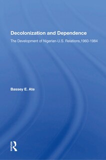 Front cover_Decolonization And Dependence