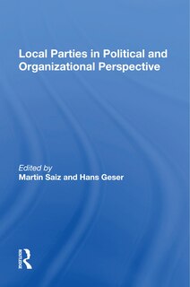 Front cover_Local Parties In Political And Organizational Perspective