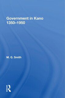 Front cover_Government in Kano, 1350-1950
