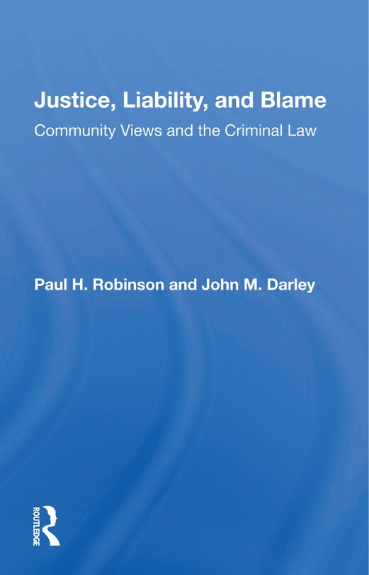 Front cover_Justice, Liability, And Blame
