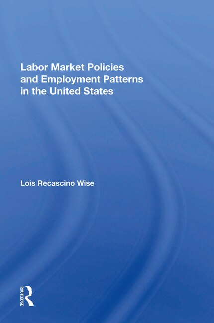 Front cover_Labor Market Policies And Employment Patterns In The United States