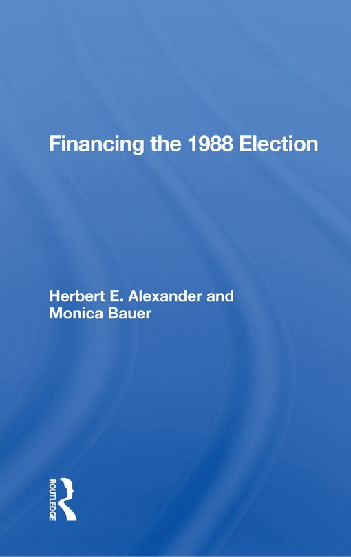 Front cover_Financing The 1988 Election