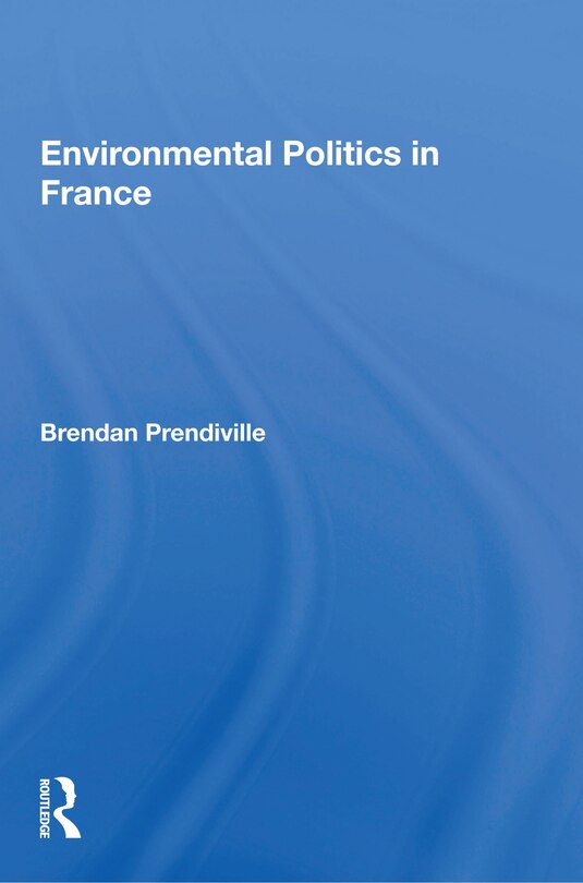 Couverture_Environmental Politics In France
