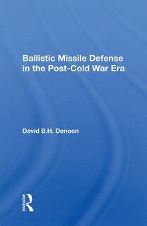 Front cover_Ballistic Missile Defense In The Post-cold War Era