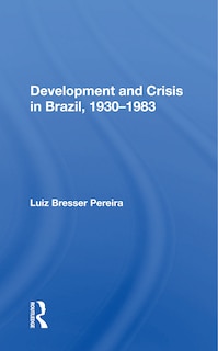 Couverture_Development And Crisis In Brazil, 1930-1983