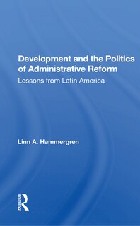 Front cover_Development And The Politics Of Administrative Reform