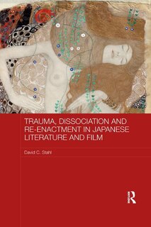 Couverture_Trauma, Dissociation And Re-enactment In Japanese Literature And Film