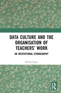 Couverture_Data Culture And The Organisation Of Teachers' Work
