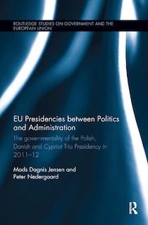 Front cover_Eu Presidencies Between Politics And Administration