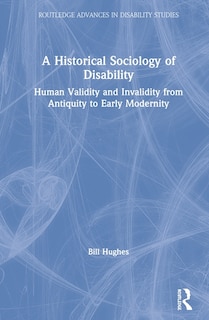 Couverture_A Historical Sociology Of Disability