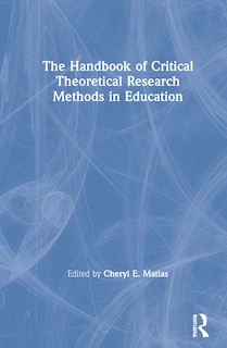 Couverture_The Handbook Of Critical Theoretical Research Methods In Education