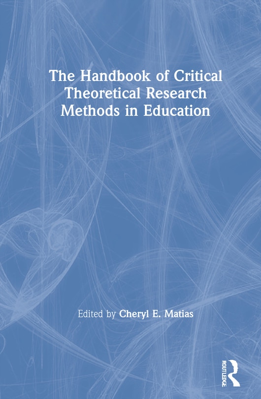 Couverture_The Handbook Of Critical Theoretical Research Methods In Education