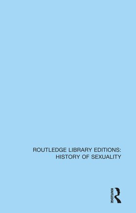 Homosexuality: A History (from Ancient Greece To Gay Liberation)