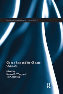 Front cover_China's Rise And The Chinese Overseas