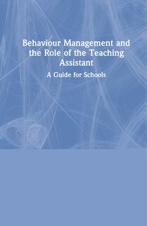 Couverture_Behaviour Management And The Role Of The Teaching Assistant