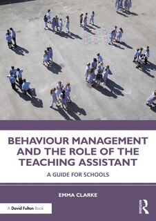 Couverture_Behaviour Management And The Role Of The Teaching Assistant