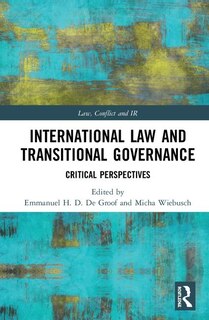 Front cover_International Law And Transitional Governance