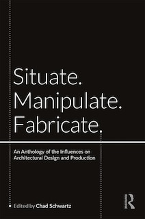 Front cover_Situate, Manipulate, Fabricate