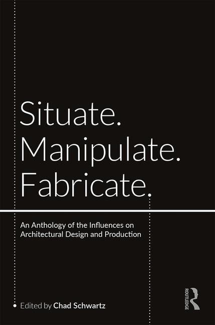 Front cover_Situate, Manipulate, Fabricate