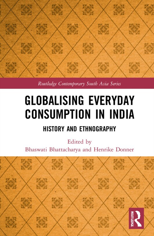 Front cover_Globalising Everyday Consumption In India