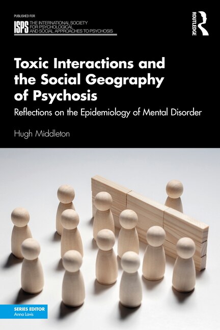 Front cover_Toxic Interactions and the Social Geography of Psychosis