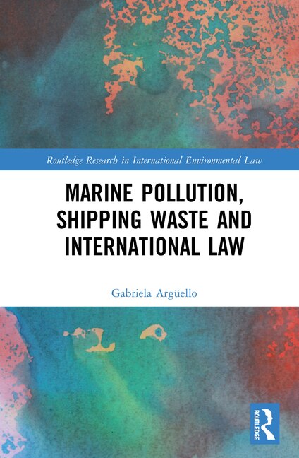 Front cover_Marine Pollution, Shipping Waste And International Law