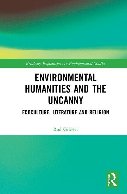 Front cover_Environmental Humanities And The Uncanny