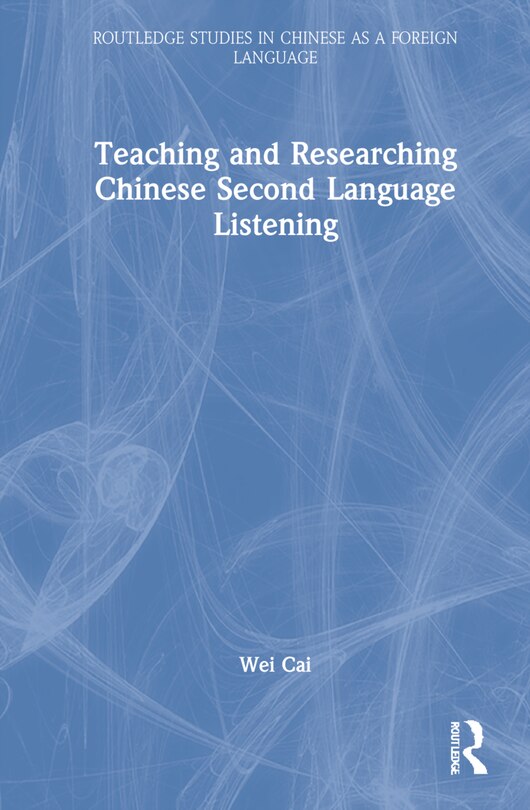 Front cover_Teaching And Researching Chinese Second Language Listening