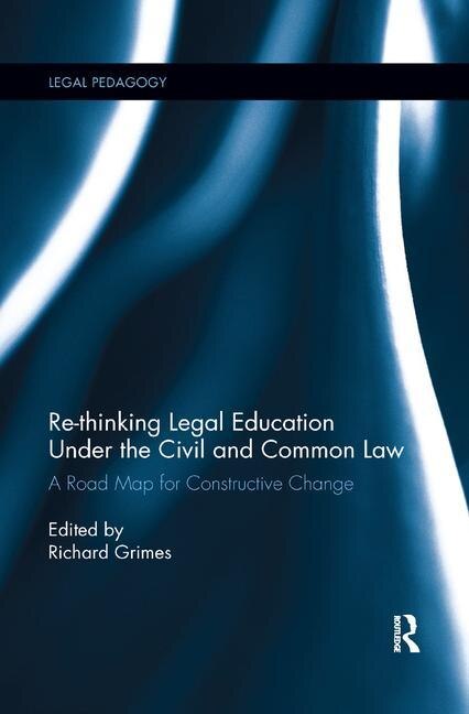 Front cover_Re-thinking Legal Education Under The Civil And Common Law