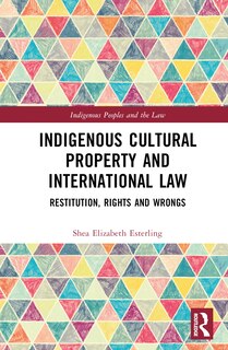 Front cover_Indigenous Cultural Property and International Law