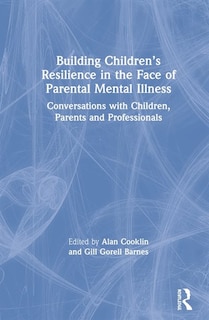 Front cover_Building Children's Resilience In The Face Of Parental Mental Illness