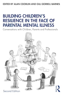 Front cover_Building Children's Resilience In The Face Of Parental Mental Illness