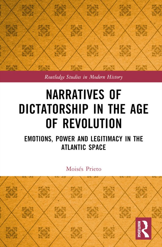 Front cover_Narratives of Dictatorship in the Age of Revolution