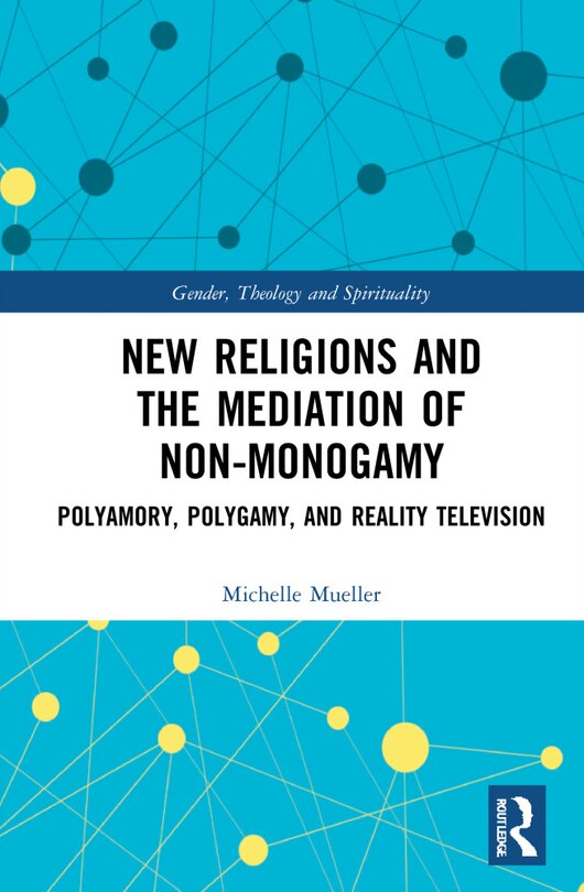 Couverture_New Religions and the Mediation of Non-Monogamy