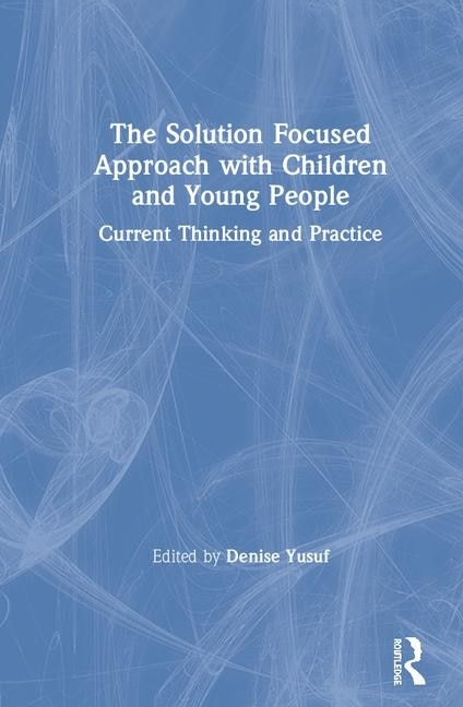 Couverture_The Solution Focused Approach With Children And Young People