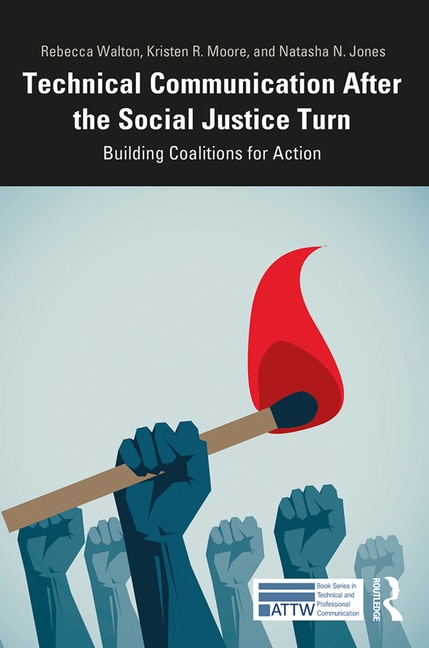 Front cover_Technical Communication After The Social Justice Turn