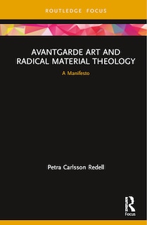 Front cover_Avantgarde Art And Radical Material Theology