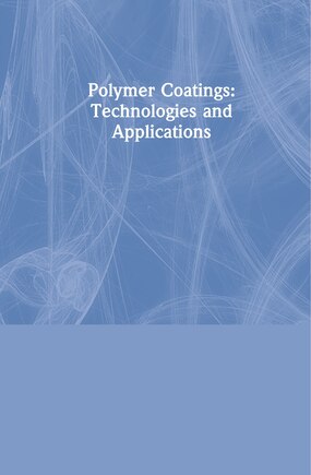 Polymer Coatings: Technologies And Applications