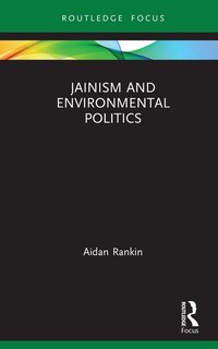 Front cover_Jainism And Environmental Politics