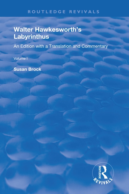 Walter Hawkesworth's Labyrinthus: An Edition with a Translation and Commentary Volume II