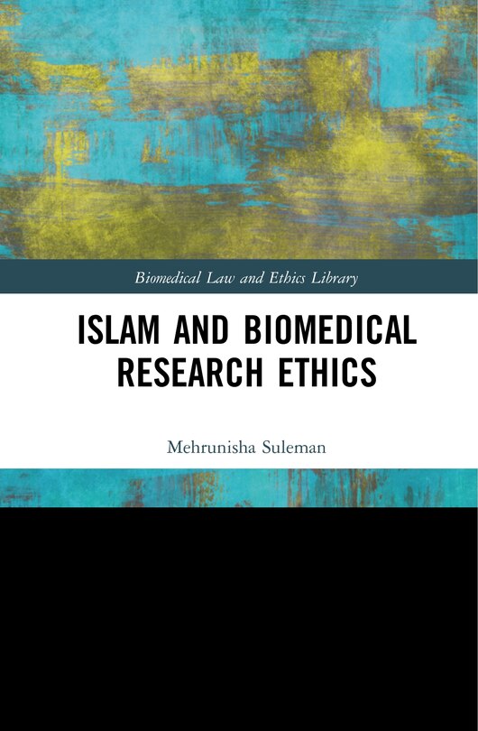 Front cover_Islam And Biomedical Research Ethics