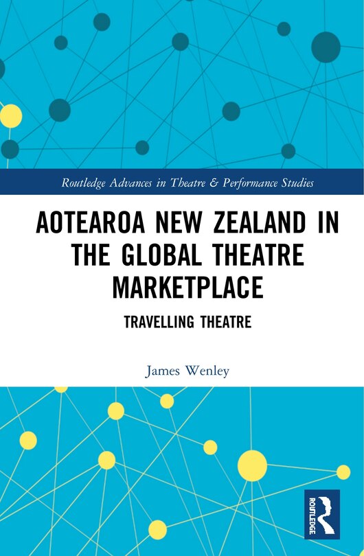 Couverture_Aotearoa New Zealand In The Global Theatre Marketplace