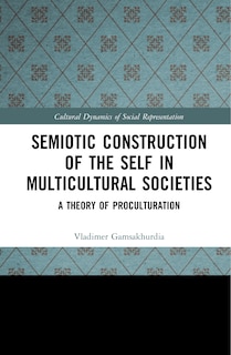 Front cover_Semiotic Construction Of The Self In Multicultural Societies