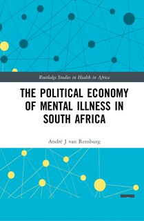 Front cover_The Political Economy of Mental Illness in South Africa