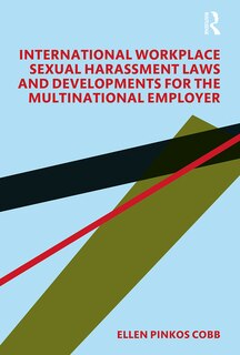 Couverture_International Workplace Sexual Harassment Laws And Developments For The Multinational Employer