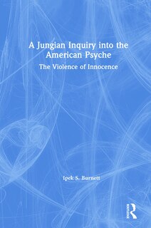 Couverture_A Jungian Inquiry Into The American Psyche