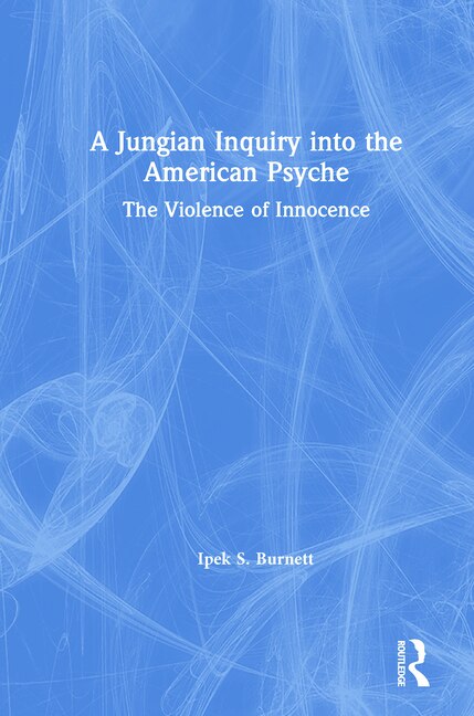 Couverture_A Jungian Inquiry Into The American Psyche