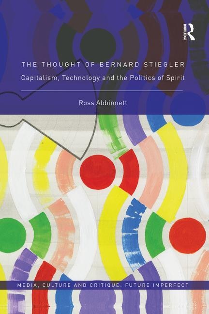 Front cover_Thought of Bernard Stiegler