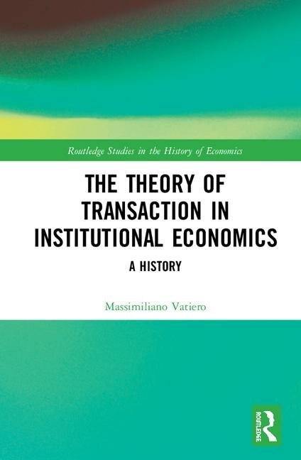 Couverture_The Theory Of Transaction In Institutional Economics