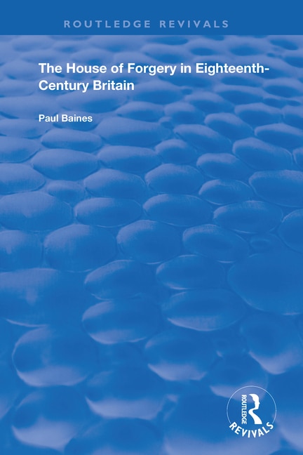 Front cover_House of Forgery in Eighteenth-Century Britain